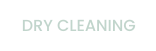 DRY CLEANING